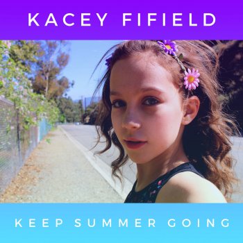 Kacey Fifield Keep Summer Going
