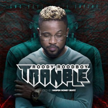 Roody Roodboy Tranble