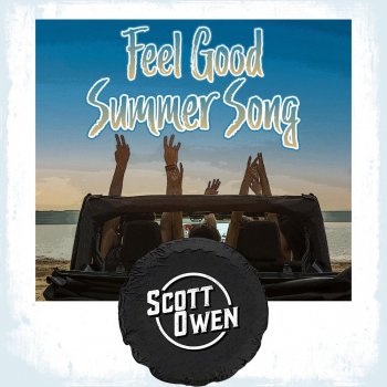 Scott Owen Feel Good Summer Song