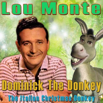 Lou Monte feat. Joe Reisman's Orchestra & Chorus Dominick the Donkey (The Italian Christmas Donkey)