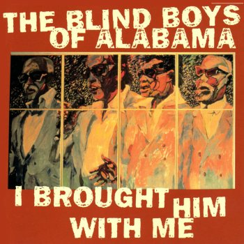 The Blind Boys of Alabama He's Got What I Want