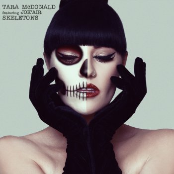 Tara Mcdonald feat. Jok'air Skeletons (feat. Jok'Air)