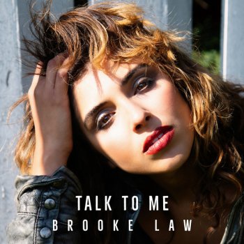 Brooke Law Talk to Me