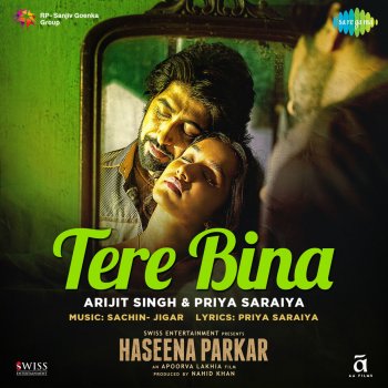 Arijit Singh feat. Priya Saraiya & Sachin-Jigar Tere Bina (From "Haseena Parkar")