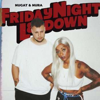 NUGAT feat. Nura FridayNightLetdown