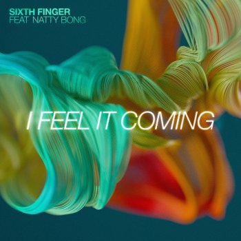 Sixth Finger feat. Natty Bong & Dataset I Feel It Coming - Dataset Remix - Instrumental