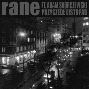 Rane feat. Adam Skorczewski Przyszedł Listopad