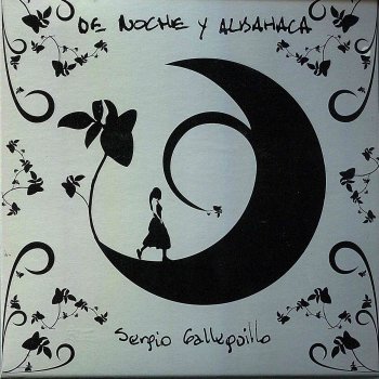 Sergio Galleguillo De Noche y Albaca