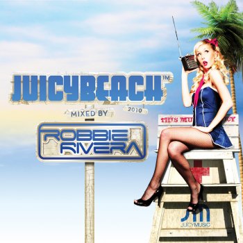 Robbie Rivera Juicy Beach 2010 Continuous Mix