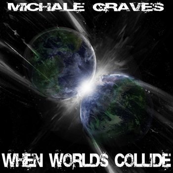 Michale Graves When Worlds Collide