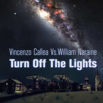 Vincenzo Callea vs. William Naraine Turn Off the Lights - Ianizer & Lemethy Remix