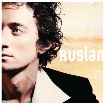 Ruslan From a Whim to Pursuit