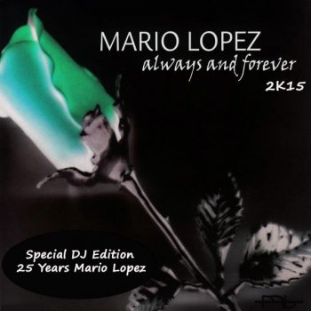 Mario Lopez Always and Forever (DJ Sevi Remix)