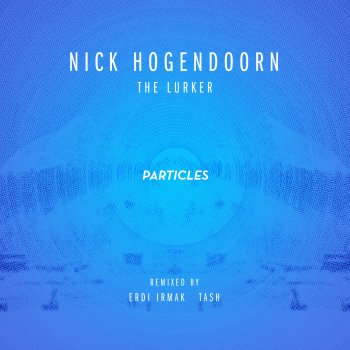 Nick Hogendoorn The Lurker (Tash Cannot Avoid the Past Remix)