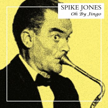 Spike Jones & His City Slickers That Old Black Magic