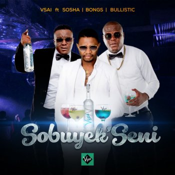 Vsai Sobuyek'Seni (feat. Sosha, Bullistic & Bongs)