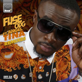 Fuse ODG feat. Angel T.I.N.A.