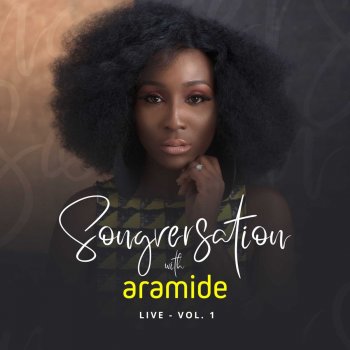 Aramide Bose (Songversation With Aramide Live)