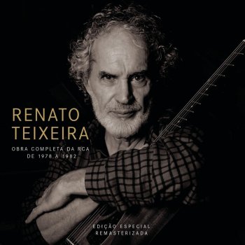 Renato Teixeira Uma Doce Canção - Remasterizado