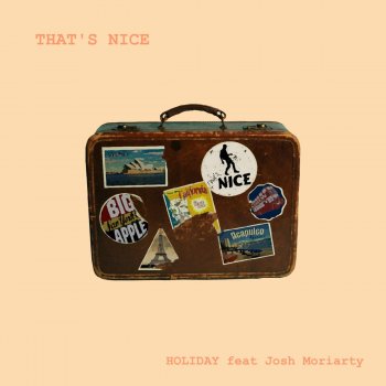 That's Nice feat. Josh Moriarty Holiday (feat. Josh Moriarty)