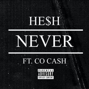 HE$H feat. Co Cash Never
