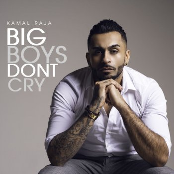 Kamal Raja Big Boys Dont Cry