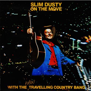 Slim Dusty feat. The Travelling Country Band What Am I Doing in This Town