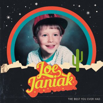 Joe Janiak The Best You Ever Had