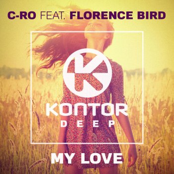 C-ro feat. Florence Bird My Love - Club Mix