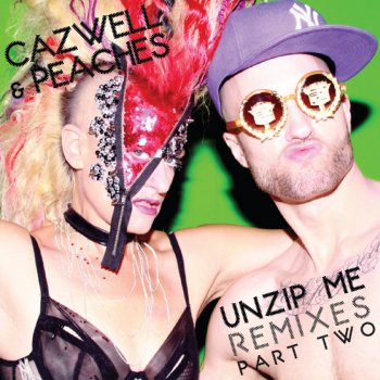 Cazwell & Peaches Unzip Me (Count De Money Freeze Mix)