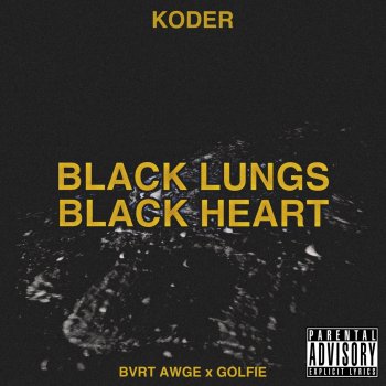 Koder black lungs, black heart