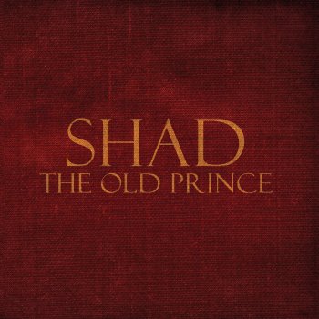 Shad The Old Prince Still Lives At Home