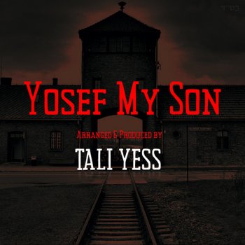 Tali Yess Yosef My Son