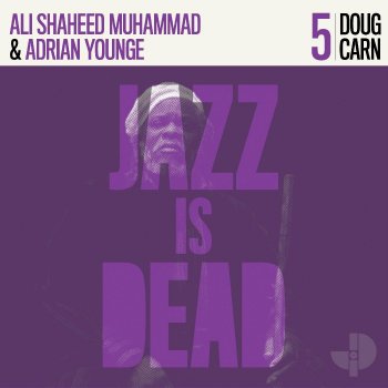 Doug Carn feat. Ali Shaheed Muhammad & Adrian Younge Down Deep