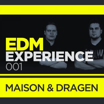 Maison & Dragen Edm Experience 001 (Full Continuous DJ Mix)