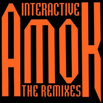 Interactive feat. Phenomania Amok - Phenomania Remix
