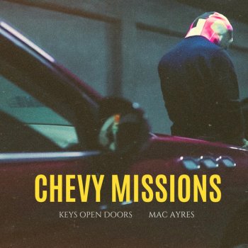 Keys Open Doors feat. Mac Ayres Chevy Missions (feat. Mac Ayres)