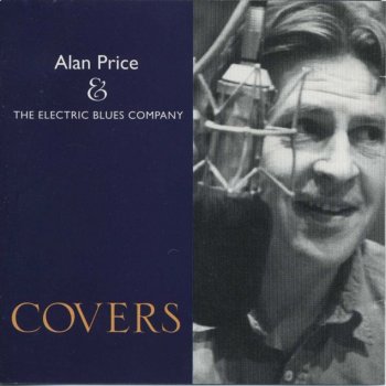Alan Price & The Electric Blues Company What Am I Living for