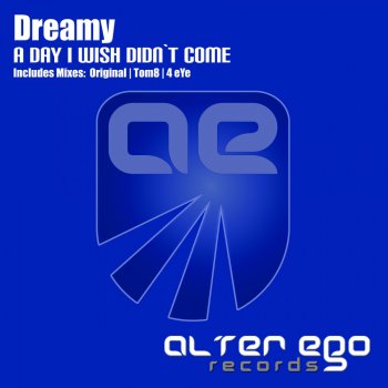 Dreamy A Day I Wish Didn't Come (4 eYe Remix)