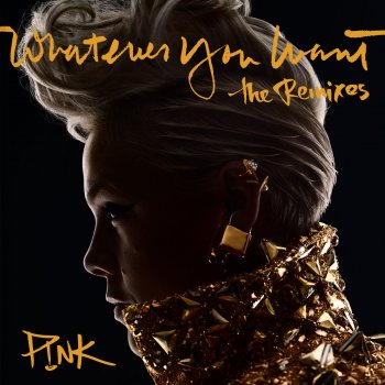 P!nk feat. FTampa Whatever You Want - FTampa Remix