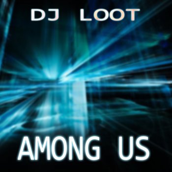 DJ Loot Among Us