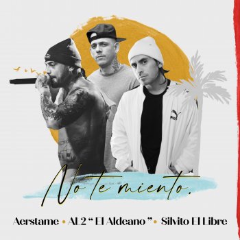 Aerstame feat. Al2 El Aldeano & Silvito El Libre No Te Miento