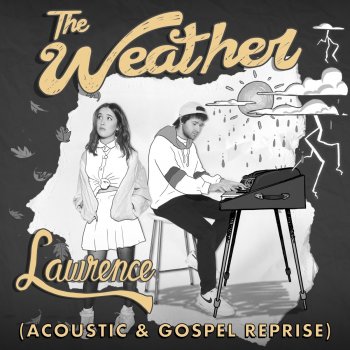 Lawrence The Weather (Gospel Reprise)