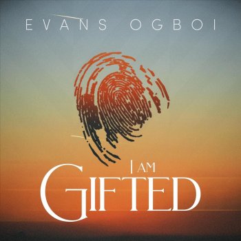 Evans Ogboi I Am Gifted (Live)