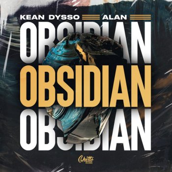 KEAN DYSSO feat. ALan Obsidian