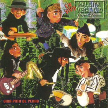 Maldita Vecindad feat. Los Hijos Del Quinto Patio Pata de Perro - En Vivo
