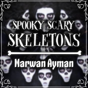 Marwan Ayman Spooky Scary Skeletons