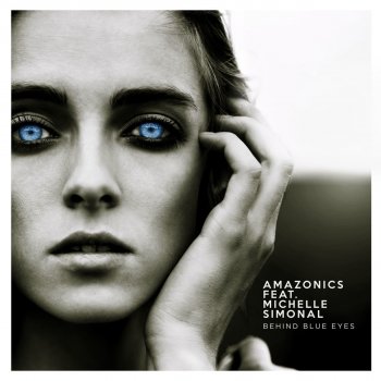 Amazonics feat. Michelle Simonal Behind Blue Eyes