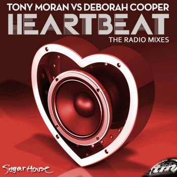 Tony Moran feat. Deborah Cooper Heartbeat - Wawa Radio Edit