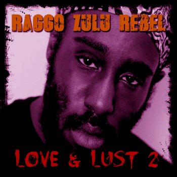 Raggo Zulu Rebel Love skit